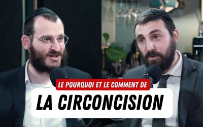 La circoncision : Le pourquoi et le comment avec Rav Yoel Altabé