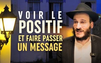 Voir le positif et faire passer un message